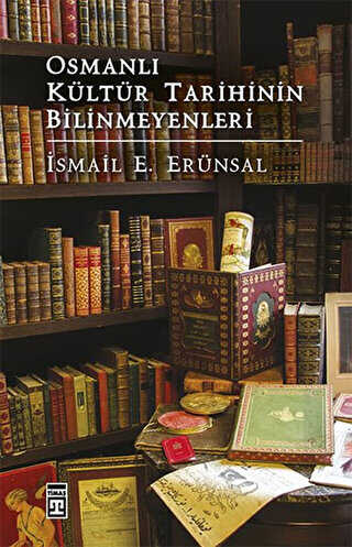Osmanlı Kültür Tarihinin Bilinmeyenleri