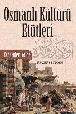 Osmanlı Kültürü Etütleri - 1