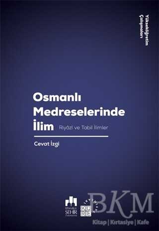 Osmanlı Medreselerinde İlim - Küre Yayınları