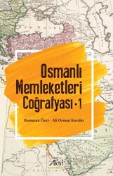 Osmanlı Memleketleri Coğrafyası - 1 - Aktif Yayınevi