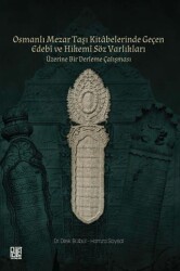 Osmanlı Mezar Taşı Kitâbelerinde Geçen Edebî ve Hikemî Söz Varlıkları - Palet Yayınları