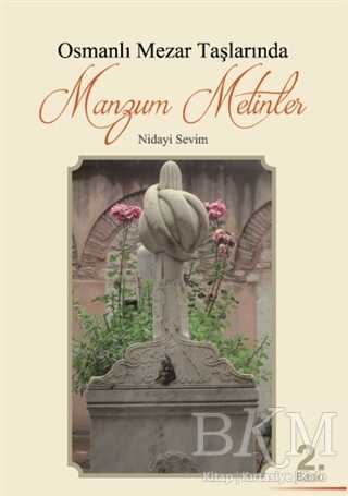 Osmanlı Mezar Taşlarında Manzum Metinler - Kitap Dostu Yayınları