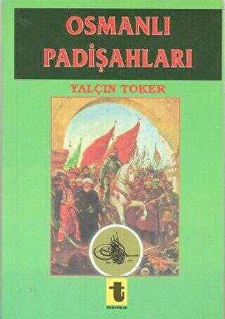 Osmanlı Padişahları - Toker Yayınları