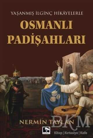 Osmanlı Padişahları - Çınaraltı Yayınları