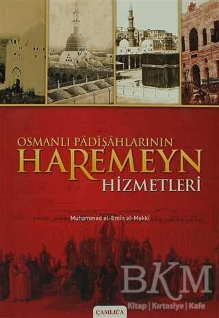 Osmanlı Padişahlarının Haremeyn Hizmetleri