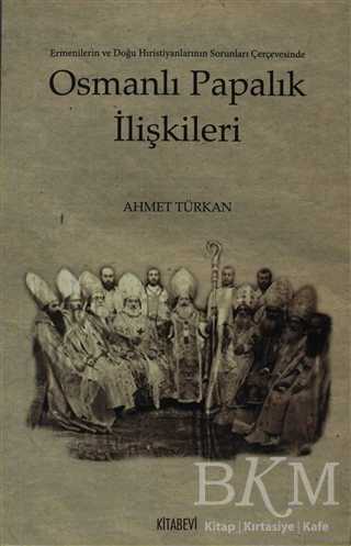Osmanlı Papalık İlişkileri - Kitabevi Yayınları
