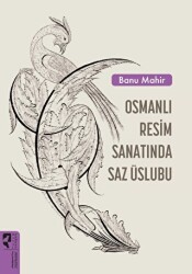 Osmanlı Resim Sanatında Saz Üslubu - HayalPerest Kitap