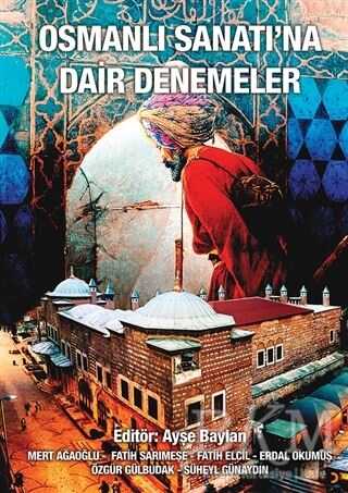 Osmanlı Sanatı`na Dair Denemeler - Cinius Yayınları