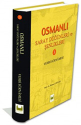 Osmanlı Saray Düğünleri ve Şenlikleri 3 - Sarayburnu Kitaplığı