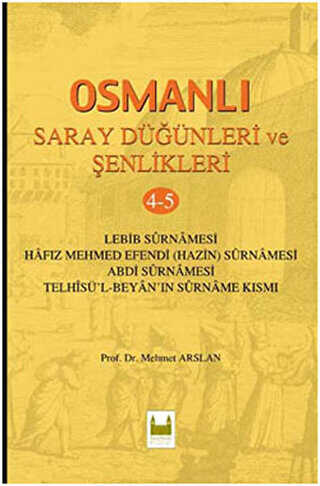 Osmanlı Saray Düğünleri ve Şenlikleri 4-5 - Sarayburnu Kitaplığı