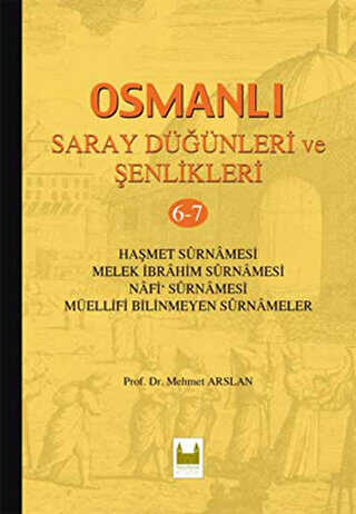 Osmanlı Saray Düğünleri ve Şenlikleri 6-7 - Sarayburnu Kitaplığı