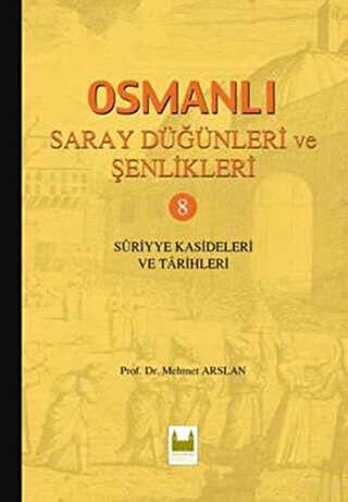 Osmanlı Saray Düğünleri ve Şenlikleri 8 - Sarayburnu Kitaplığı