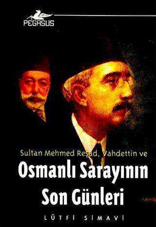 Osmanlı Sarayının Son Günleri