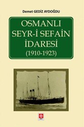 Osmanlı Seyr-i Sefain İdaresi 1910- 1923 - Ekin Basım Yayın