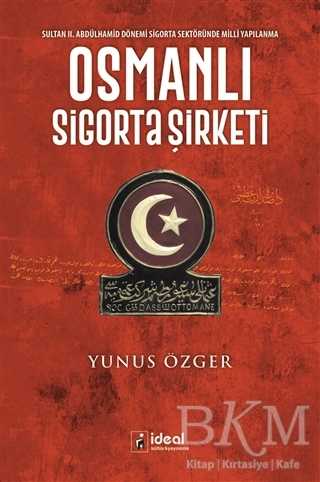 Osmanlı Sigorta Şirketi - İdeal Kültür Yayıncılık