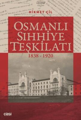 Osmanlı Sıhhiye Teşkilatı 1838-1920 - 1