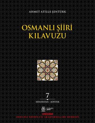 Osmanlı Şiiri Kılavuzu 7. Cilt Hindistan - Jüpiter