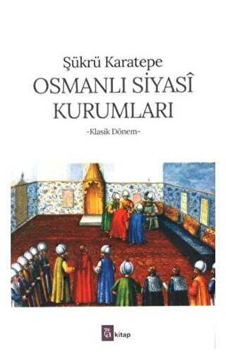 Osmanlı Siyasi Kurumları - A Kitap