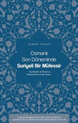 Osmanlı Son Döneminde Suriyeli Bir Mu¨fessir -Cemalu¨ddin el-Kasımi ve Mehasinu¨’t-Te’vil Adlı Tefsi - Fecr Yayınları