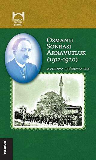 Osmanlı Sonrası Arnavutluk 1912-1920