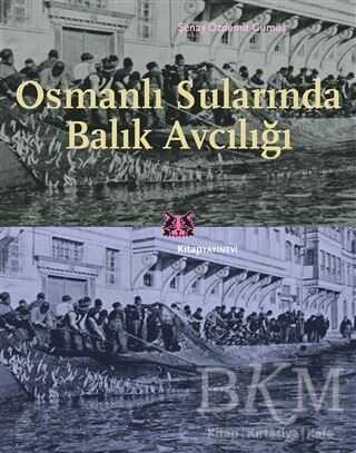 Osmanlı Sularında Balık Avcılığı - Kitap Yayınevi