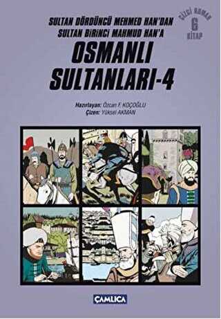 Osmanlı Sultanları - 4 6 Kitap - Çamlıca Çocuk Yayınları