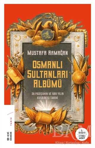 Osmanlı Sultanları Albümü - Ketebe Yayınları