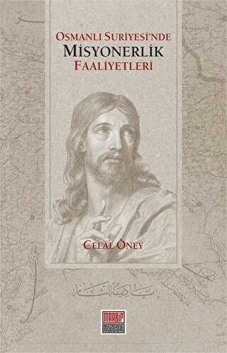 Osmanlı Suriyesi`nde Misyonerlik Faaliyetleri - Maarif Mektepleri