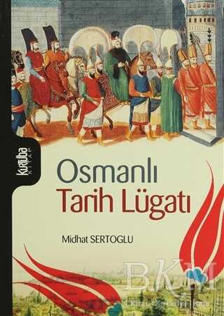 Osmanlı Tarih Lugatı - Kurtuba Kitap