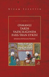 Osmanlı Tarih Yazıcılığında Fars - İran Etkisi - Fecr Yayınları
