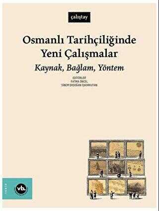 Osmanlı Tarihçiliğinde Yeni Çalışmalar