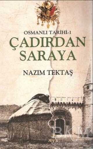 Osmanlı Tarihi 1 - Çadırdan Saraya
