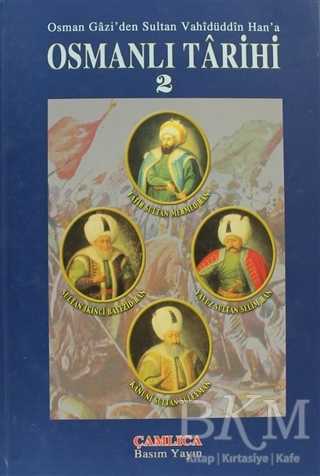 Osmanlı Tarihi 2 - Çamlıca Basım Yayın