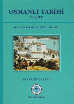 Osmanlı Tarihi 6. Cilt Islahat Fermanı Devri 1856 - 1861 - 1
