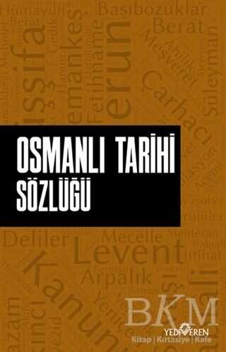 Osmanlı Tarihi Sözlüğü - Yediveren Yayınları
