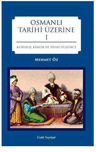 Osmanlı Tarihi Üzerine 1 - Cedit Neşriyat