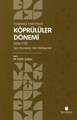 Osmanlı Tarihinde Köprülüler Dönemi 1656-1710 - 1