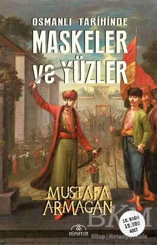 Osmanlı Tarihinde Maskeler ve Yüzler - Hümayun Yayınları