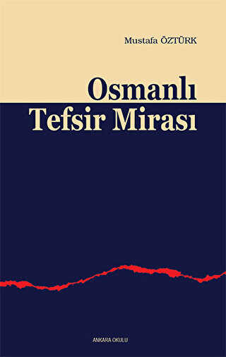 Osmanlı Tefsir Mirası - Ankara Okulu Yayınları