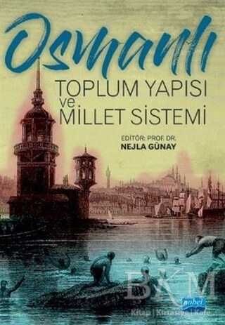 OSMANLI TOPLUM YAPISI VE MİLLET SİSTEMİ - Nobel Akademik Yayıncılık