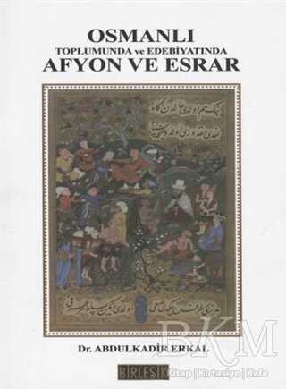 Osmanlı Toplumunda Afyon ve Esrar