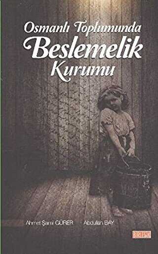 Osmanlı Toplumunda Beslemelik Kurumu - Birleşik Yayınevi