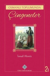 Osmanlı Toplumunda Çingeneler - Türk Tarih Kurumu Yayınları