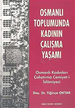 Osmanlı Toplumunda Kadının Çalışma Yaşamı - Bilim Teknik Yayınevi
