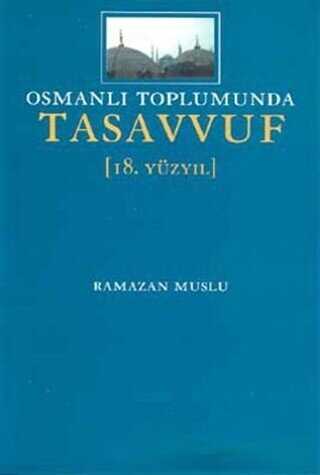 Osmanlı Toplumunda Tasavvuf 18. Yüzyıl