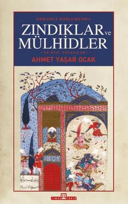 Osmanlı Toplumunda Zındıklar ve Mülhidler