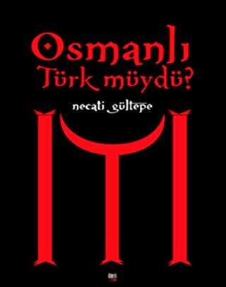 Osmanlı Türk Müydü?