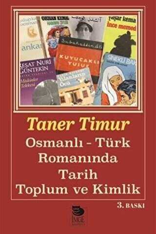 Osmanlı Türk Romanında Tarih Toplum ve Kimlik - İmge Kitabevi Yayınları