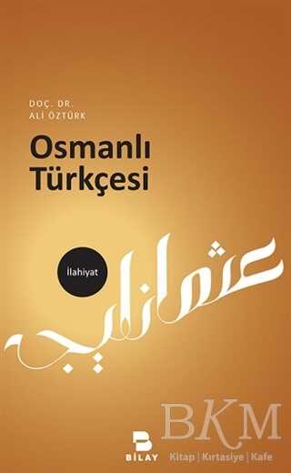 Osmanlı Türkçesi - BİLAY (Bilimsel Araştırma Yayınları)