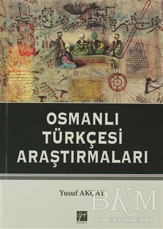 Osmanlı Türkçesi Araştırmaları - Gazi Kitabevi